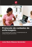 Protocolo de cuidados de enfermagem. Protocolo de cuidados de enfermagem.