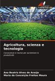 Agricoltura, scienza e tecnologia Agricoltura, scienza e tecnologia