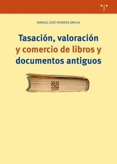 Tasación, valoración y comercio de libros y documentos antiguos