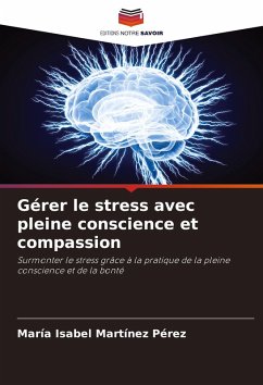 Cover Gérer le stress avec pleine conscience et compassion