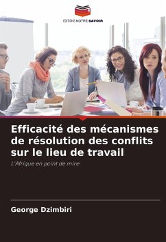 Efficacité des mécanismes de résolution des conflits sur le lieu de travail - Dzimbiri, George