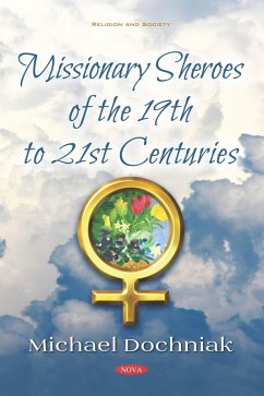 Missionary Sheroes of the 19th to 21st Centuries (eBook, PDF)