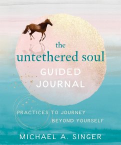 Untethered Soul Guided Journal (eBook, PDF) - Singer, Michael A.