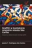 Graffiti w kontek¿cie miejskim miasta São Carlos Graffiti w kontek¿cie miejskim miasta São Carlos