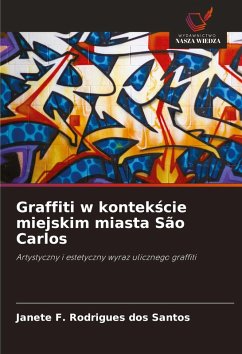 Graffiti w kontek¿cie miejskim miasta São Carlos - Santos, Janete F. Rodrigues dos