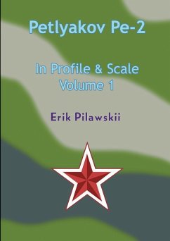 The Petlyakov Pe-2 In Profile & Scale Part I - Pilawskii, Erik