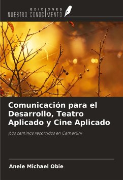 Comunicación para el Desarrollo, Teatro Aplicado y Cine Aplicado - Michael Obie, Anele