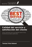 Calidad del servicio y satisfacción del cliente