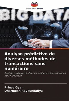 Analyse prédictive de diverses méthodes de transactions sans numéraire - Gyan, Prince;Raykundaliya, Dharmesh