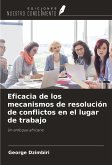 Eficacia de los mecanismos de resolución de conflictos en el lugar de trabajo