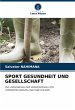 SPORT GESUNDHEIT UND GESELLSCHAFT - Bild 1