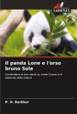 Il panda Lone e l'orso bruno Sole