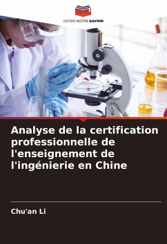 Analyse de la certification professionnelle de l'enseignement de l'ingénierie en Chine - Li, Chu'an