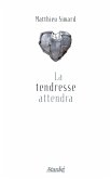La tendresse attendra (eBook, ePUB)