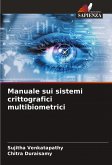 Manuale sui sistemi crittografici multibiometrici Manuale sui sistemi crittografici multibiometrici