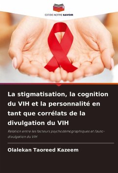 La stigmatisation, la cognition du VIH et la personnalité en tant que corrélats de la divulgation du VIH - Kazeem, Olalekan Taoreed