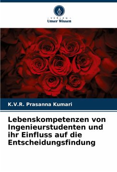 Cover Lebenskompetenzen von Ingenieurstudenten und ihr Einfluss auf die Entscheidungsfindung