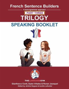 FRENCH SENTENCE BUILDERS TRILOGY PART 3 - A SPEAKING BOOKLET - Viñales, Dylan; Conti, Gianfranco
