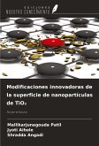Modificaciones innovadoras de la superficie de nanopartículas de TiO¿