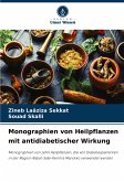 Monographien von Heilpflanzen mit antidiabetischer Wirkung Monographien von Heilpflanzen mit antidiabetischer Wirkung