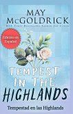 TEMPEST IN THE HIGHLANDS (Tempestad en las Highlands)