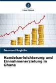Handelserleichterung und Einnahmenerzielung in Ghana Handelserleichterung und Einnahmenerzielung in Ghana