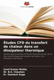 Études CFD du transfert de chaleur dans un dissipateur thermique Études CFD du transfert de chaleur dans un dissipateur thermique
