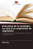 Exécution de la stratégie au sein d'un organisme de régulation Exécution de la stratégie au sein d'un organisme de régulation