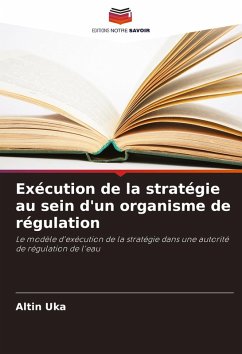 Exécution de la stratégie au sein d'un organisme de régulation - Uka, Altin