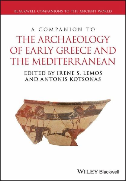 A Companion to the Archaeology of Early Greece and the Mediterranean