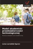Model akademicki przedsi¿biorczo¿ci technologicznej