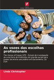 As vozes das escolhas profissionais