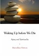 Waking Up before We Die - Bild 1
