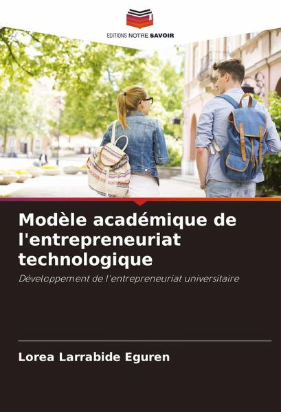 Modèle académique de l'entrepreneuriat technologique Modèle académique de l'entrepreneuriat technologique