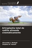 Artroplastia total de rodilla alineada cinemáticamente