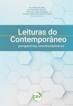 Leituras do contemporâneo (eBook, ePUB) - Silva, Ivo Falcão da; Almeida, Ana Rita Silva; Sampaio, Romilson Lopes; Souza, Antonio Carlos dos Santos