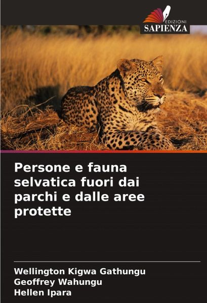 Persone e fauna selvatica fuori dai parchi e dalle aree protette Persone e fauna selvatica fuori dai parchi e dalle aree protette