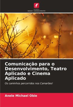 Comunicação para o Desenvolvimento, Teatro Aplicado e Cinema Aplicado - Michael Obie, Anele