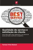 Qualidade do serviço e satisfação do cliente