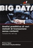 Analisi predittiva di vari metodi di transazione senza contanti Analisi predittiva di vari metodi di transazione senza contanti