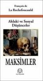 Ahlaki ve Sosyal Düsünceler Maksimler