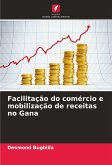 Facilitação do comércio e mobilização de receitas no Gana