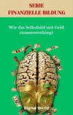 Wie das Selbstbild mit Geld zusammenhängt (eBook, ePUB) Wie das Selbstbild mit Geld zusammenhängt (eBook, ePUB)