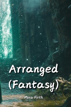 Arranged (Fantasy) - Firth, Mira