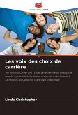 Les voix des choix de carrière Les voix des choix de carrière
