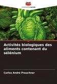 Activités biologiques des aliments contenant du sélénium Activités biologiques des aliments contenant du sélénium