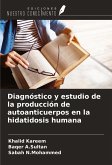 Diagnóstico y estudio de la producción de autoanticuerpos en la hidatidosis humana Diagnóstico y estudio de la producción de autoanticuerpos en la hidatidosis humana