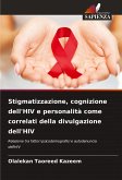 Stigmatizzazione, cognizione dell'HIV e personalità come correlati della divulgazione dell'HIV