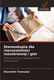 Stereoskopia dla rzeczywisto¿ci rozszerzonej i gier Stereoskopia dla rzeczywisto¿ci rozszerzonej i gier