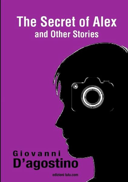 THE SECRET OF ALEX and other stories